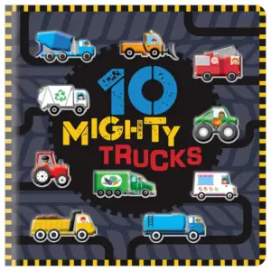 10 Mighty Trucks Board Book